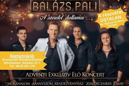 Balázs Pali Adventi Exkluzív élő koncert az Aranyszöm Rendezvényházban