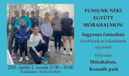 Fussunk neki együtt Mórahalmon!