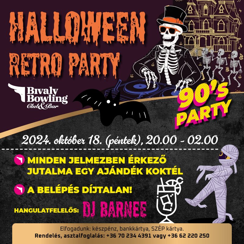 HALLOWEEN RETRO PARTY a 90's évek legnagyobb slágereivel 2024. október 18. (péntek), 20.00 - 02.00